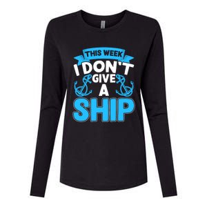 This Week I Dont Give A Ship Family Cruise Vacation Outfit Gift Womens Cotton Relaxed Long Sleeve T-Shirt