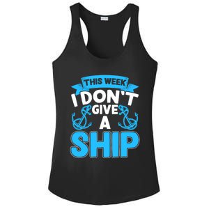 This Week I Dont Give A Ship Family Cruise Vacation Outfit Gift Ladies PosiCharge Competitor Racerback Tank