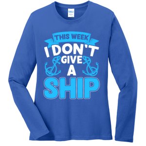 This Week I Dont Give A Ship Family Cruise Vacation Outfit Gift Ladies Long Sleeve Shirt