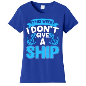 This Week I Dont Give A Ship Family Cruise Vacation Outfit Gift Women's T-Shirt