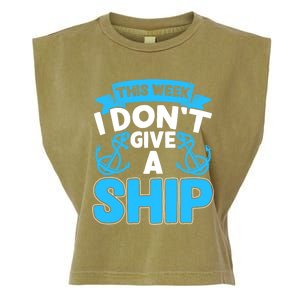 This Week I Dont Give A Ship Family Cruise Vacation Outfit Gift Garment-Dyed Women's Muscle Tee