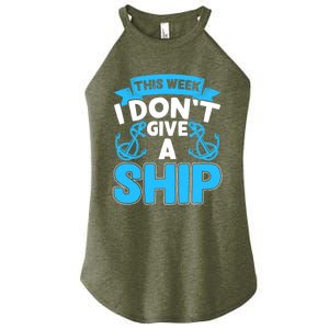 This Week I Dont Give A Ship Family Cruise Vacation Outfit Gift Women's Perfect Tri Rocker Tank