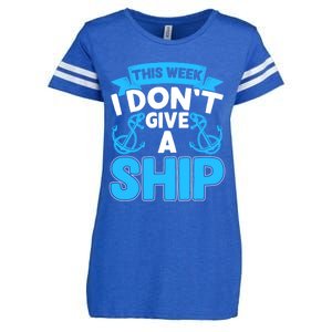 This Week I Dont Give A Ship Family Cruise Vacation Outfit Gift Enza Ladies Jersey Football T-Shirt