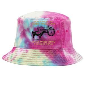 That's What I Do I Ride Tractors I Play With Cows I Forget Tie-Dyed Bucket Hat