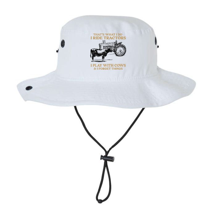 That's What I Do I Ride Tractors I Play With Cows I Forget Legacy Cool Fit Booney Bucket Hat