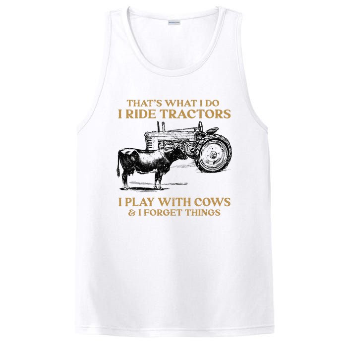 That's What I Do I Ride Tractors I Play With Cows I Forget PosiCharge Competitor Tank