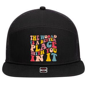 The World Is A Better Place With You In It Trendy Costume 7 Panel Mesh Trucker Snapback Hat