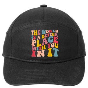 The World Is A Better Place With You In It Trendy Costume 7-Panel Snapback Hat