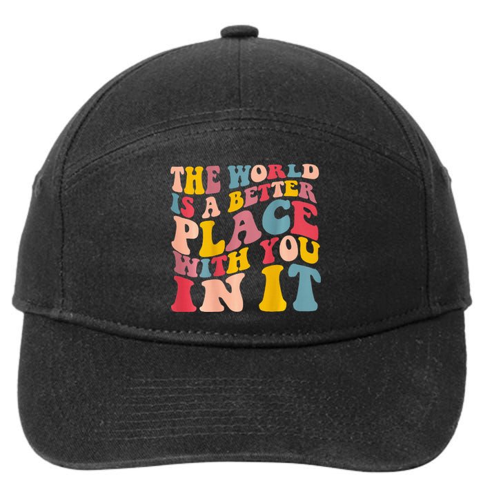 The World Is A Better Place With You In It Trendy Costume 7-Panel Snapback Hat