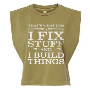 THATS WHAT I DO I FIX STUFF AND I BUILD THINGS WEATHERED Garment-Dyed Women's Muscle Tee