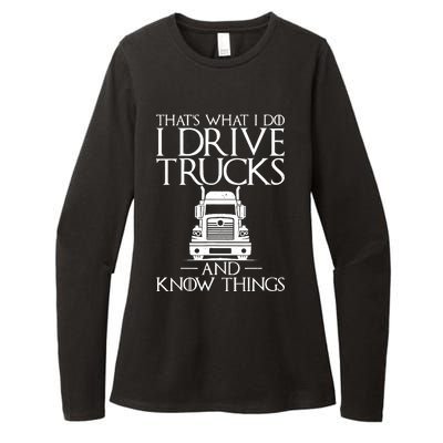 Thats What I Do I Drive Trucks And Know Things Truck Driver Womens CVC Long Sleeve Shirt