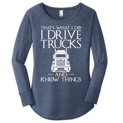 Thats What I Do I Drive Trucks And Know Things Truck Driver Women's Perfect Tri Tunic Long Sleeve Shirt