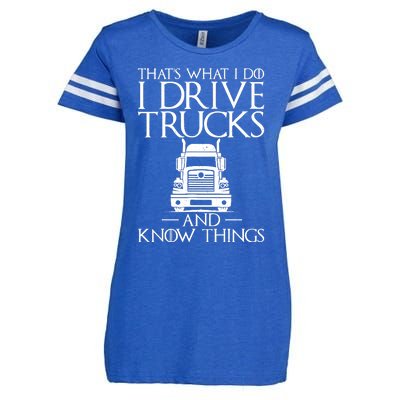 Thats What I Do I Drive Trucks And Know Things Truck Driver Enza Ladies Jersey Football T-Shirt