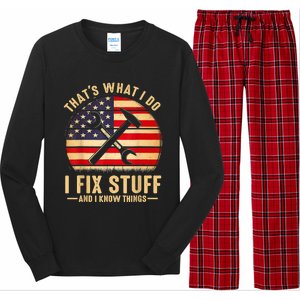 That's What I Do I Fix Stuff And I Know Things Funny Saying Long Sleeve Pajama Set