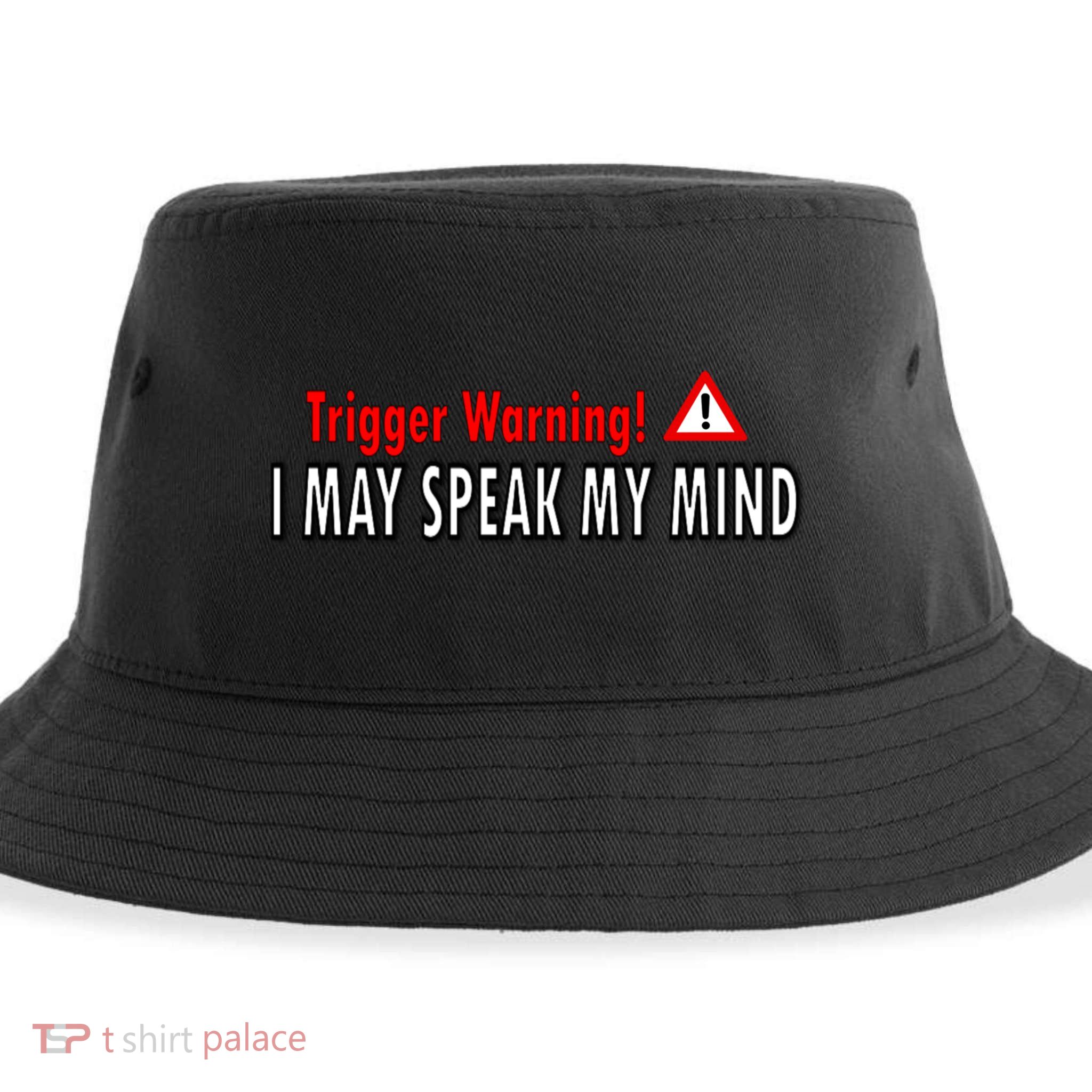 Trigger Warning I May Speak My Mind Gift Sustainable Bucket Hat