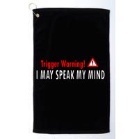 Trigger Warning I May Speak My Mind Gift Golf Towel