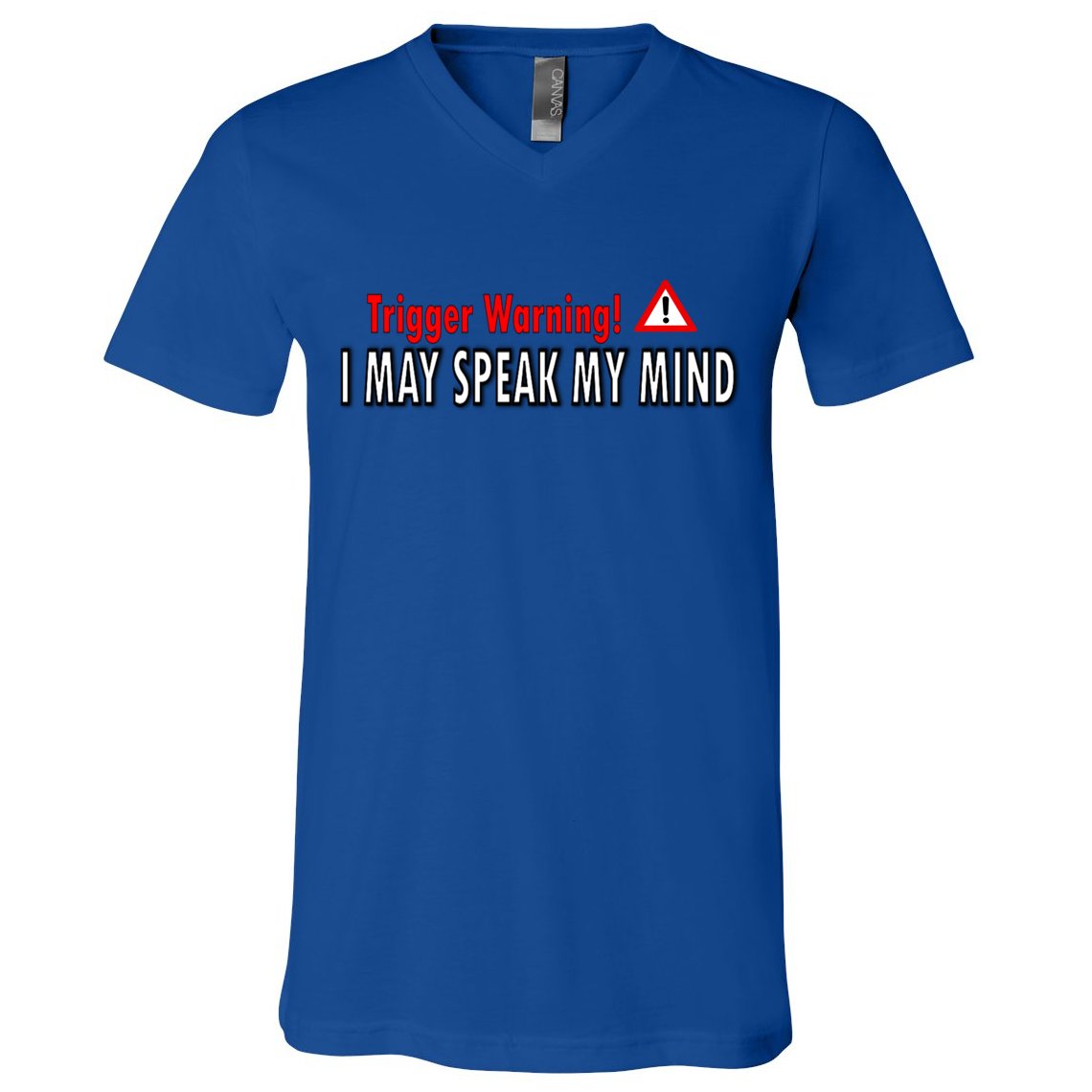Trigger Warning I May Speak My Mind Gift V-Neck T-Shirt