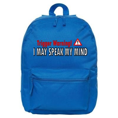Trigger Warning I May Speak My Mind Gift 16 in Basic Backpack