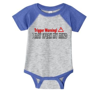 Trigger Warning I May Speak My Mind Gift Infant Baby Jersey Bodysuit