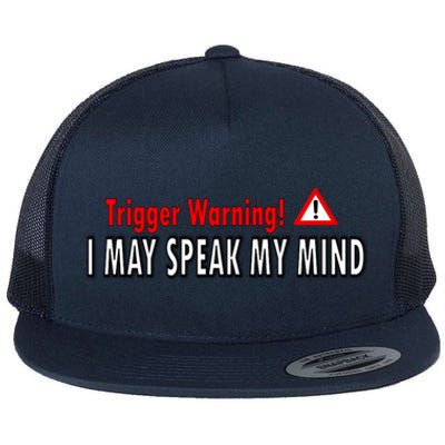 Trigger Warning I May Speak My Mind Gift Flat Bill Trucker Hat