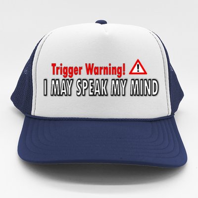 Trigger Warning I May Speak My Mind Gift Trucker Hat