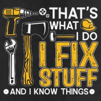 That's What I Do I Fix Stuff And I Know Things Funny Saying Trucker Hat