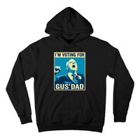 Tim Walz IM Voting For Gus Dad 2024 Presidential Election Hoodie