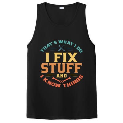 That's What I Do I Fix Stuff And I Know Things Funny Dad PosiCharge Competitor Tank