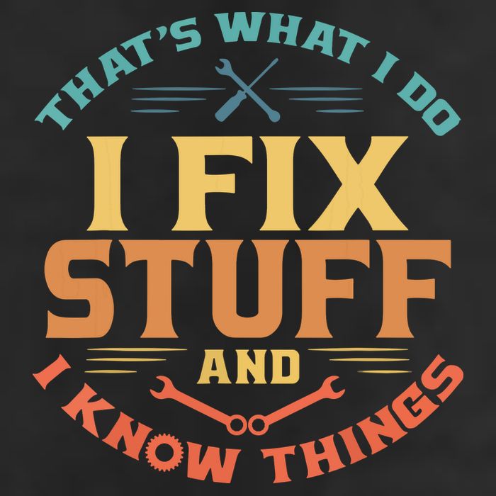 That's What I Do I Fix Stuff And I Know Things Funny Dad Trucker Hat