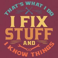 That's What I Do I Fix Stuff And I Know Things Funny Dad 16oz Travel Tumbler
