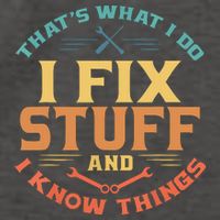That's What I Do I Fix Stuff And I Know Things Funny Dad Vector Backpack