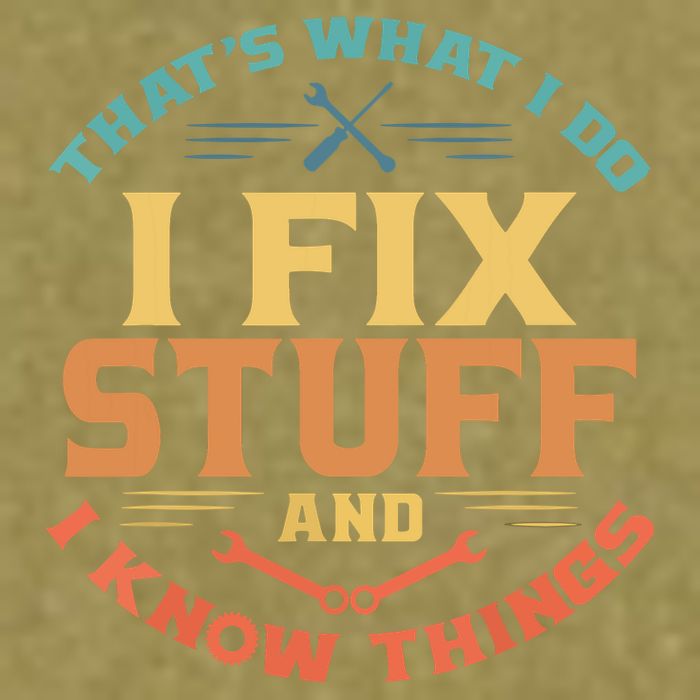 That's What I Do I Fix Stuff And I Know Things Funny Dad Garment-Dyed Women's Muscle Tee