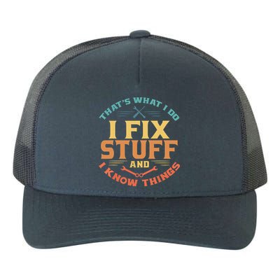 That's What I Do I Fix Stuff And I Know Things Funny Dad Yupoong Adult 5-Panel Trucker Hat