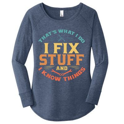 That's What I Do I Fix Stuff And I Know Things Funny Dad Women's Perfect Tri Tunic Long Sleeve Shirt