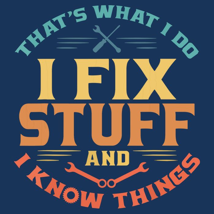 That's What I Do I Fix Stuff And I Know Things Funny Dad Flat Bill Trucker Hat