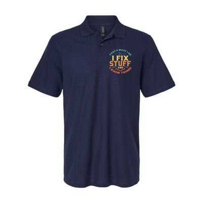 That's What I Do I Fix Stuff And I Know Things Funny Dad Softstyle Adult Sport Polo