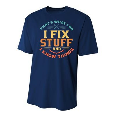 That's What I Do I Fix Stuff And I Know Things Funny Dad Youth Performance Sprint T-Shirt