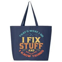 That's What I Do I Fix Stuff And I Know Things Funny Dad 25L Jumbo Tote