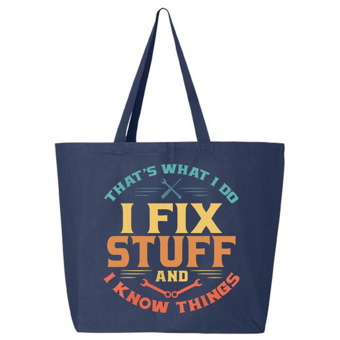 That's What I Do I Fix Stuff And I Know Things Funny Dad 25L Jumbo Tote
