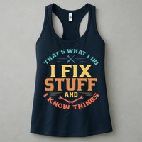 That's What I Do I Fix Stuff And I Know Things Funny Dad Womens Tank Top