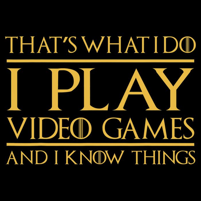 That's What I Do I Play Video Games And I Know Things Gamer Button
