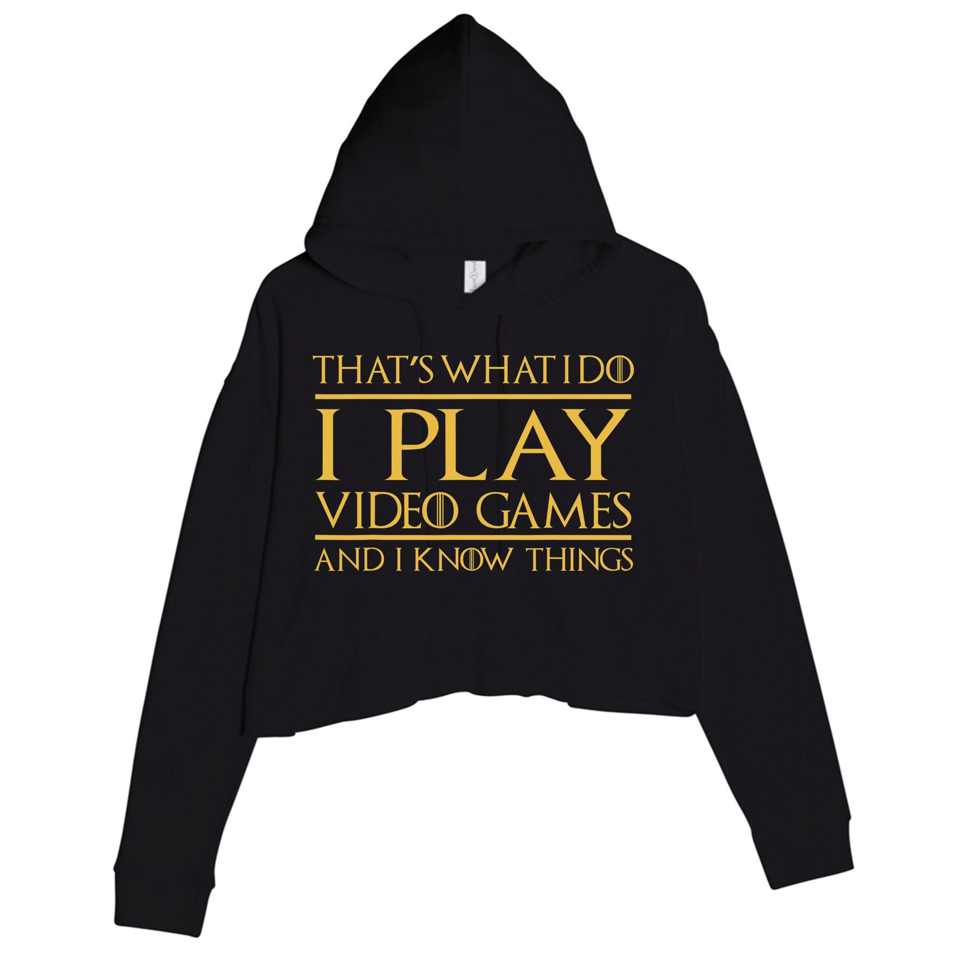 That's What I Do I Play Video Games And I Know Things Gamer Crop Fleece Hoodie