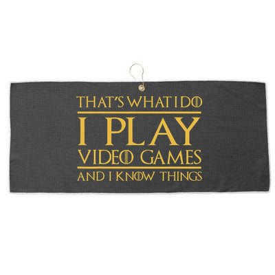 That's What I Do I Play Video Games And I Know Things Gamer Large Microfiber Waffle Golf Towel