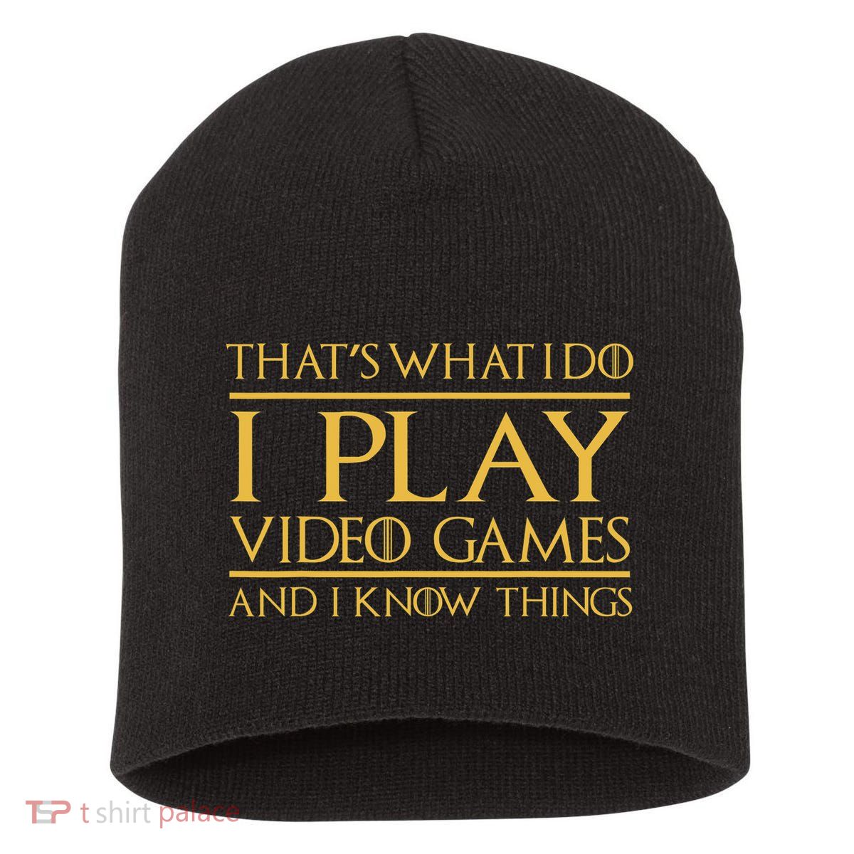 That's What I Do I Play Video Games And I Know Things Gamer Short Acrylic Beanie