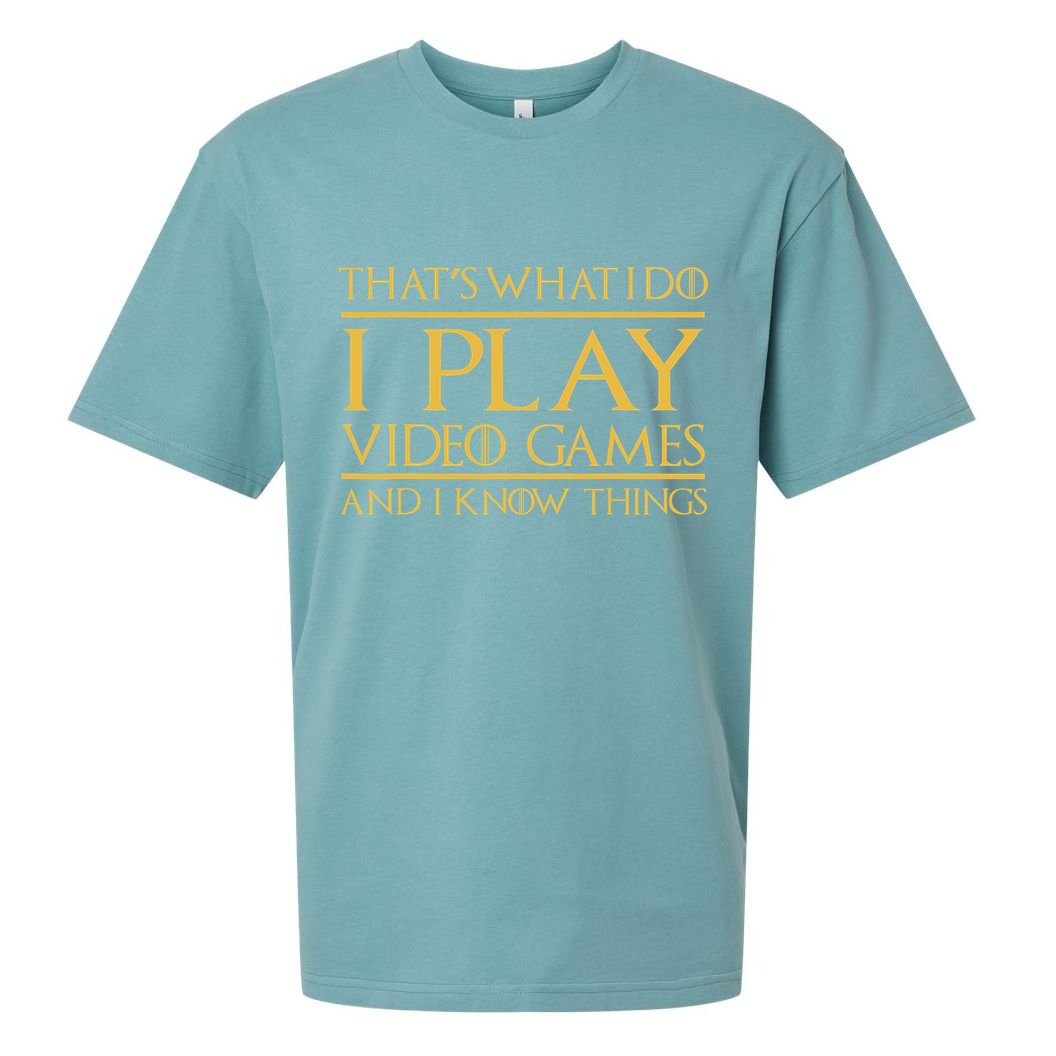 That's What I Do I Play Video Games And I Know Things Gamer Sueded Cloud Jersey T-Shirt