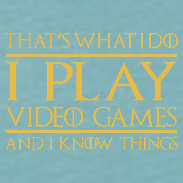 That's What I Do I Play Video Games And I Know Things Gamer Sueded Cloud Jersey T-Shirt