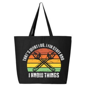 That´s What I Do, I Fix Stuff And I Know Things 25L Jumbo Tote