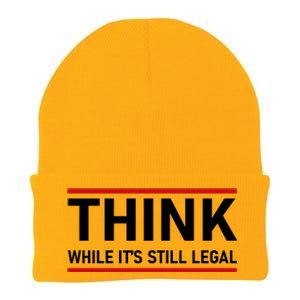 Think While It's Still Legal Political Statement Knit Cap Winter Beanie