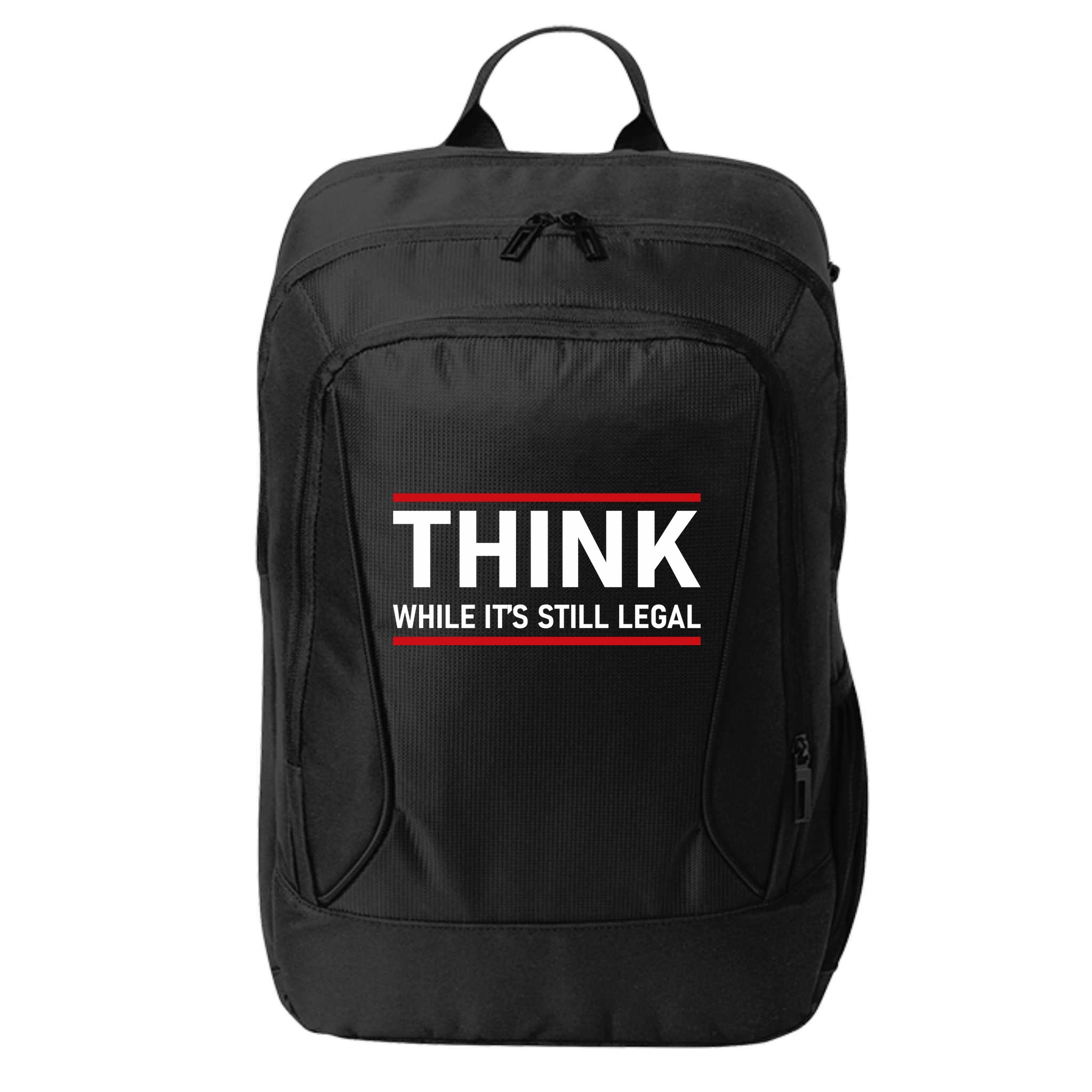 Think While It's Still Legal Political Statement City Backpack