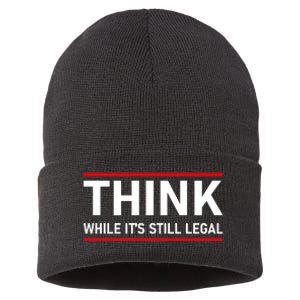 Think While It's Still Legal Political Statement Sustainable Knit Beanie